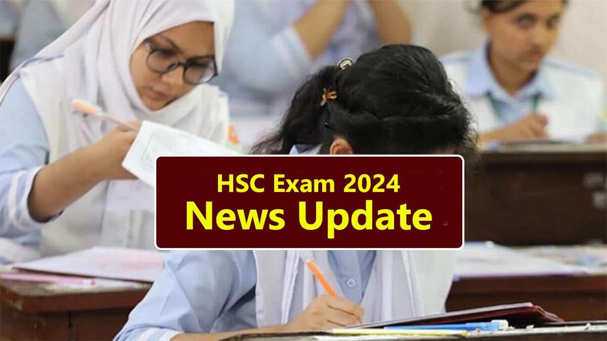 HSC Exam 2024 Update News